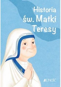 Historia św. Matki Teresy