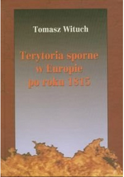 Terytoria sporne w Europie po roku 1815