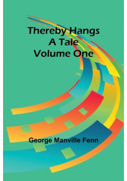 Thereby Hangs a Tale. Volume One