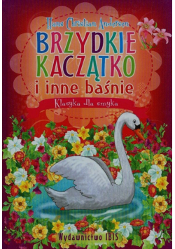Klasyka dla smyka Brzydkie kaczątko i inne baśnie