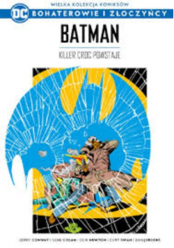 Bohaterowie i złoczyńcy Tom 53 Batman Killer Croc powstaje