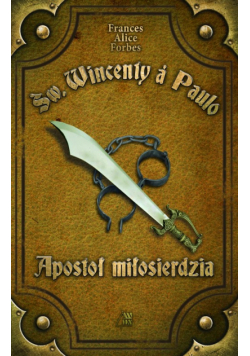 Św. Wincenty á Paulo Apostoł Miłosierdzia