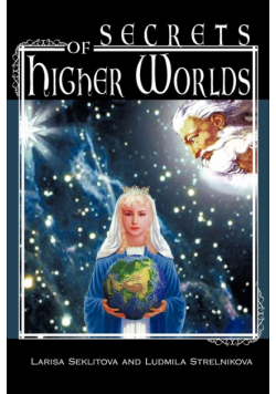 Secrets of Higher Worlds