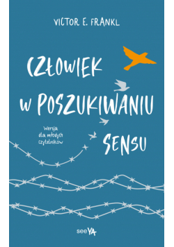 Człowiek w poszukiwaniu sensu. Wersja dla młodych czytelników