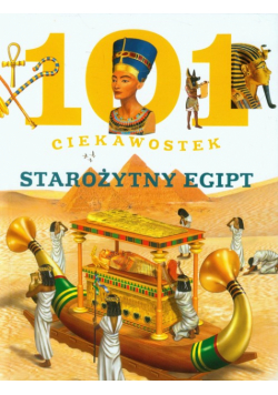 101 ciekawostek Starożytny Egipt