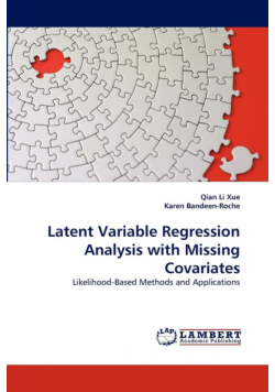 Latent Variable Regression Analysis with Missing Covariates