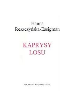Kaprysy losu. Historia jednej rodziny XX wieku