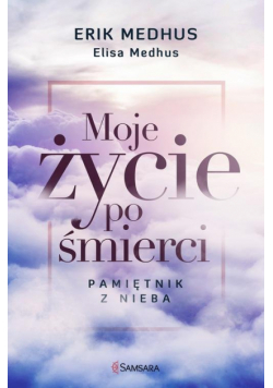 Moje życie po śmierci