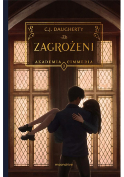 Zagrożeni. Akademia Cimmeria. Tom3