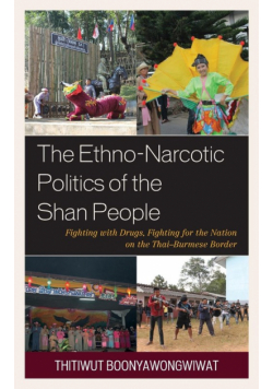 The Ethno-Narcotic Politics of the Shan People