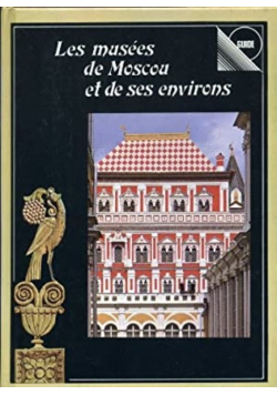 Les musees de moscou et de ses environs