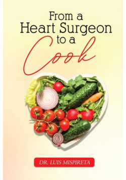 From A Heart Surgeon To A Cook