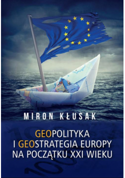 Geopolityka i geostrategia Europy na początku XXI wieku