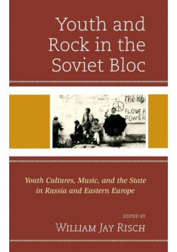 Youth and Rock in the Soviet Bloc