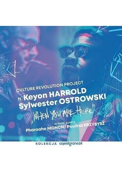 When You Are Here. Culture Revolution Project CD