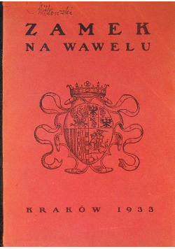 Zamek królewski na Wawelu 1933 r.