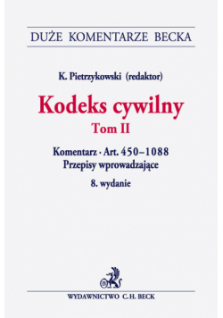 Kodeks cywilny Tom 2 Komentarz do art. 450-1088. Przepisy wprowadzające