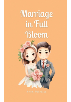 Marriage in Full Bloom