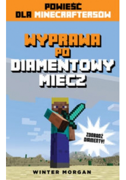 Minecraft Wyprawa bo diamentowy miecz