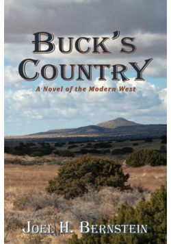 Buck's Country, A Novel of the Modern American West