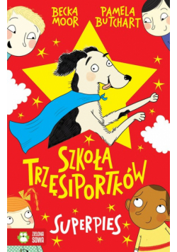 Superpies. Szkoła Trzęsiportków
