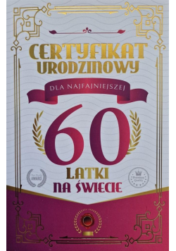 Karnet Certyfikat Urodzinowy 60 urodziny damskie
