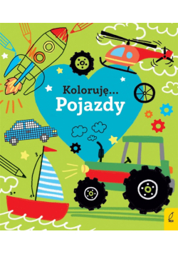 Kocham pojazdy. Koloruję
