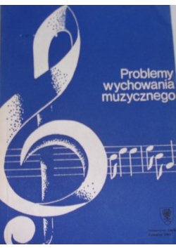Problemy wychowania muzycznego