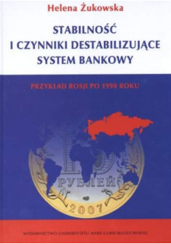 Stabilność I Czynniki Destabilizujące System Bankowy W