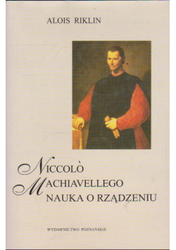 Niccolo Machiavellego nauka o rządzeniu