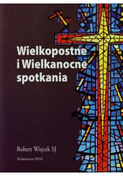 Wielkopostne i Wielkanocne spotkania