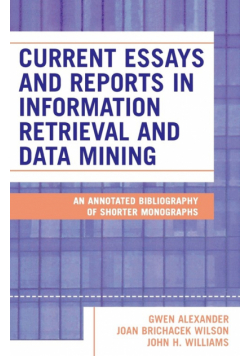 Current Essays and Reports in Information Retrieval and Data Mining