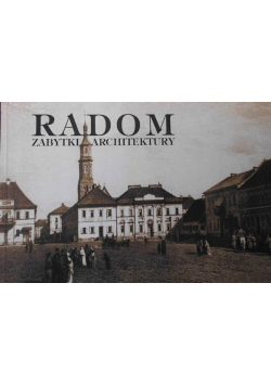 Radom zabytki architektury