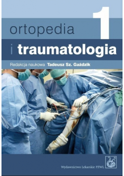 Ortopedia i traumatologia Tom 1