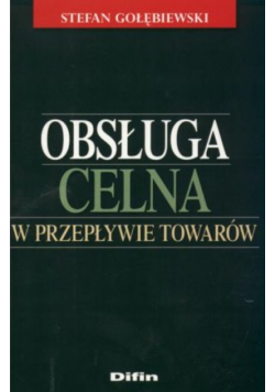 Obsługa Celna W Przepływie Towarów