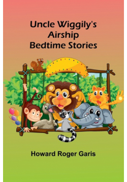Uncle Wiggily's Airship; Bedtime Stories
