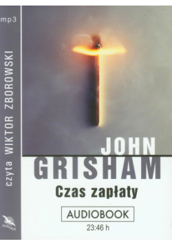 Grisham John - Czas zapłaty, Audiobook