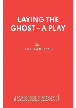 Laying the Ghost - A Play