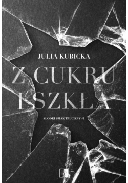 Z cukru i szkła