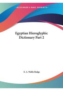 Egyptian Hieroglyphic Dictionary Part 2