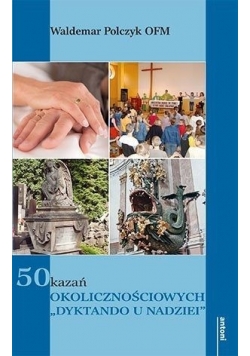 50 kazań okolicznościowych. Dyktando u nadziei