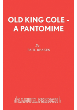 Old King Cole - A Pantomime