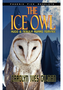 The Ice Owl - Hugo & Nebula Nominated Novella