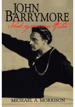 John Barrymore, Shakespearean Actor