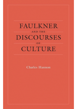 Faulkner and the Discourses of Culture