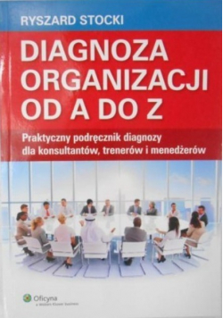 Diagnoza organizacji od A do Z