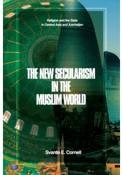 The New Secularism in the Muslim World