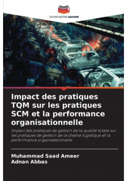 Impact des pratiques TQM sur les pratiques SCM et la performance organisationnelle