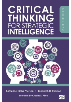 Critical Thinking for Strategic Intelligence