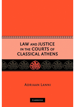 Law and Justice in the Courts of Classical Athens